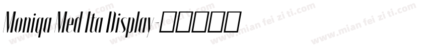 Moniqa Med Ita Display字体转换